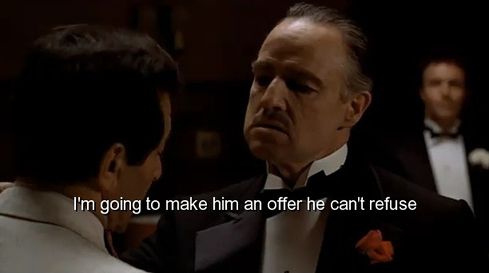 im-going-to-make-him-an-offer-he-cant-refuse