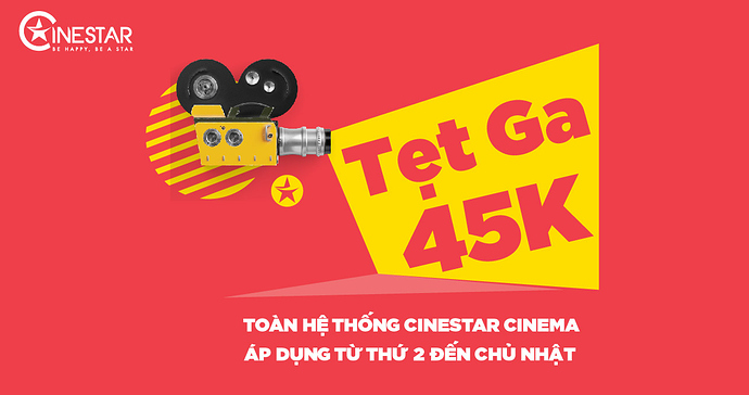 [Cinestar] Xem phim chỉ 45k cho sinh viên, giáo viên mọi
