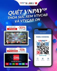 Mã giảm đến 30% khi quét VNPAY-QR thanh toán cước VTVcab/VTVcab ON