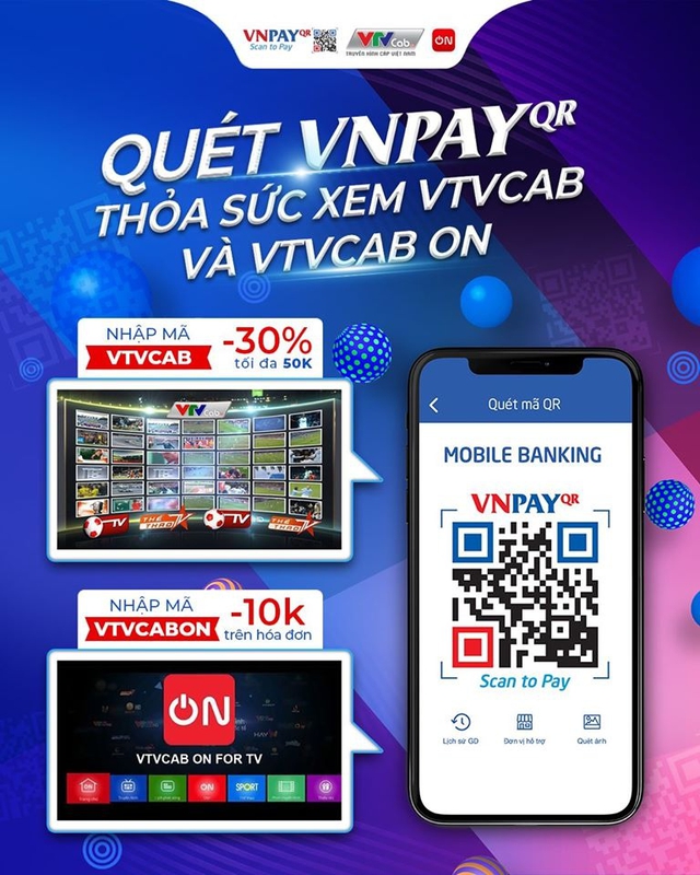 Mã giảm đến 30% khi quét VNPAY-QR thanh toán cước VTVcab/VTVcab ON